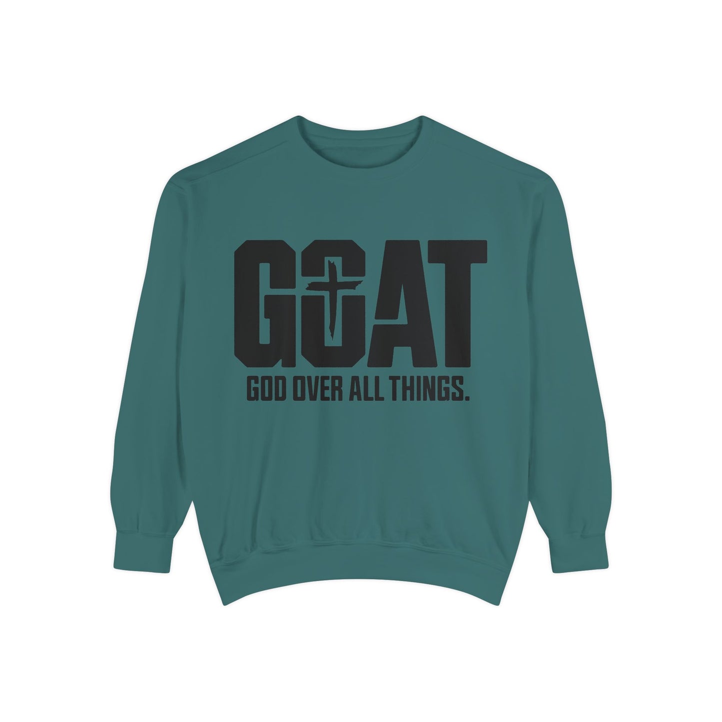 Unisex GOAT Sweatshirt - God Over All Things, Cozy Fashion, Inspirational Gift, Casual Wear, Spiritual Apparel