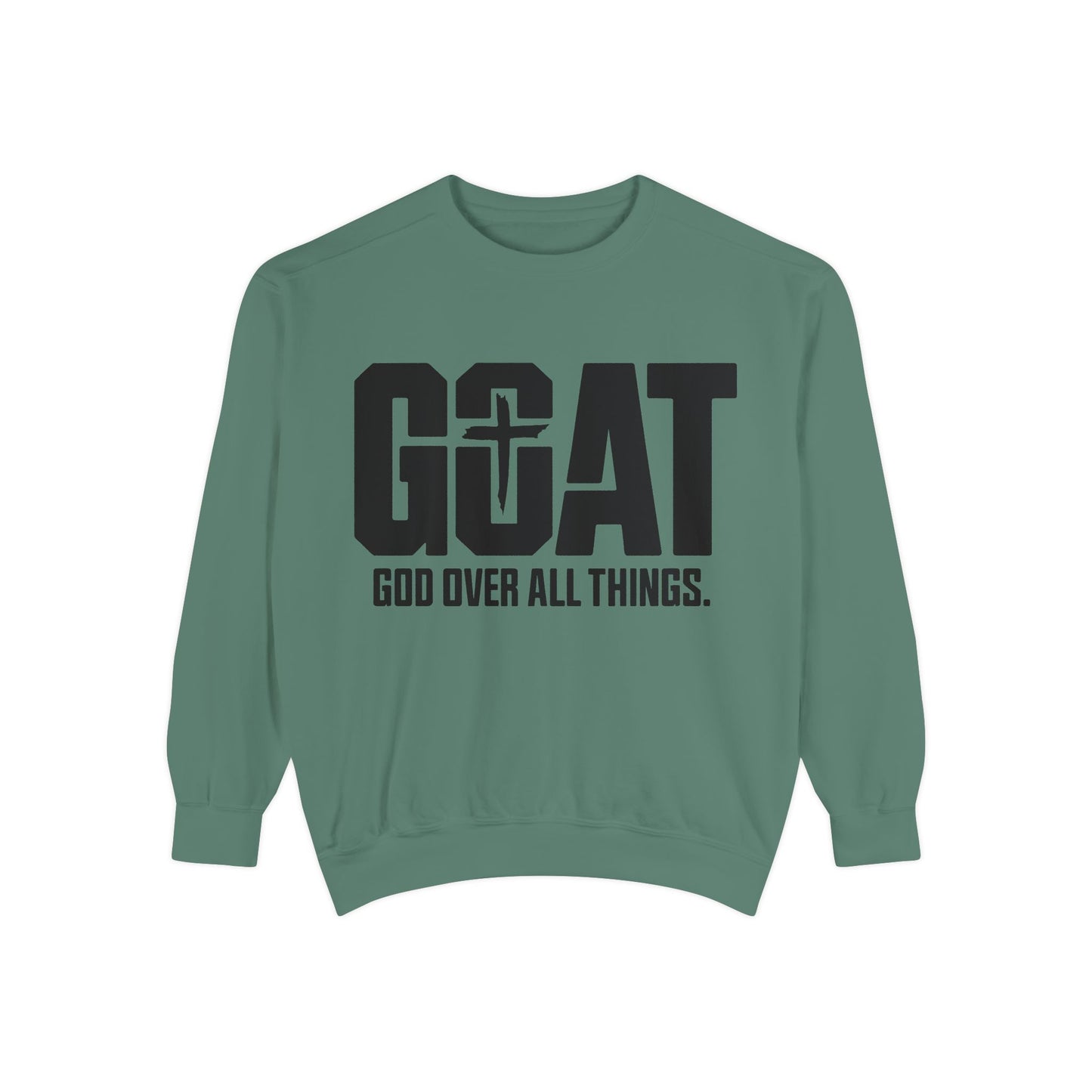 Unisex GOAT Sweatshirt - God Over All Things, Cozy Fashion, Inspirational Gift, Casual Wear, Spiritual Apparel