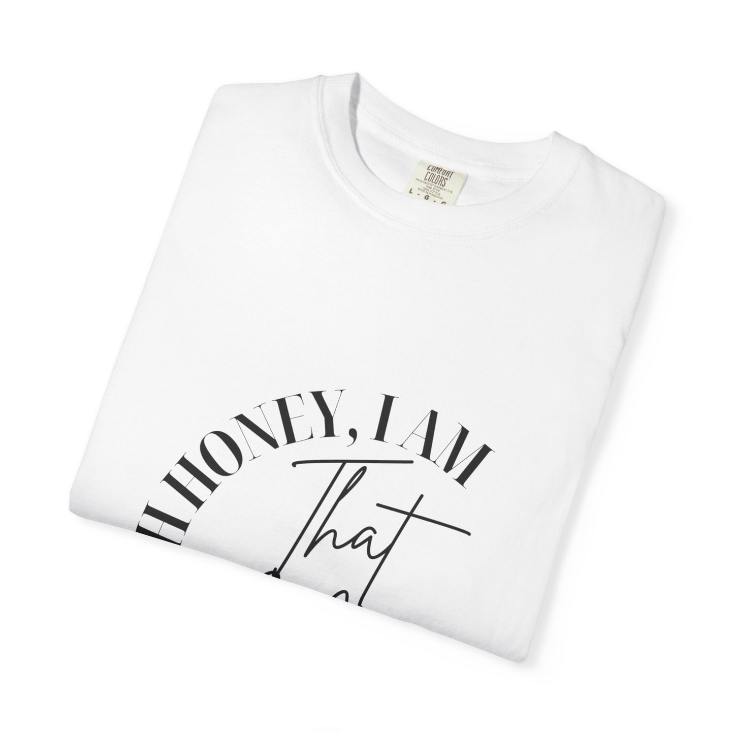 I AM That Mom Garment-Dyed T-Shirt | Perfect Gift for Mother's Day, Casual Wear, Mom Life, Parenting Humor, Everyday Comfort