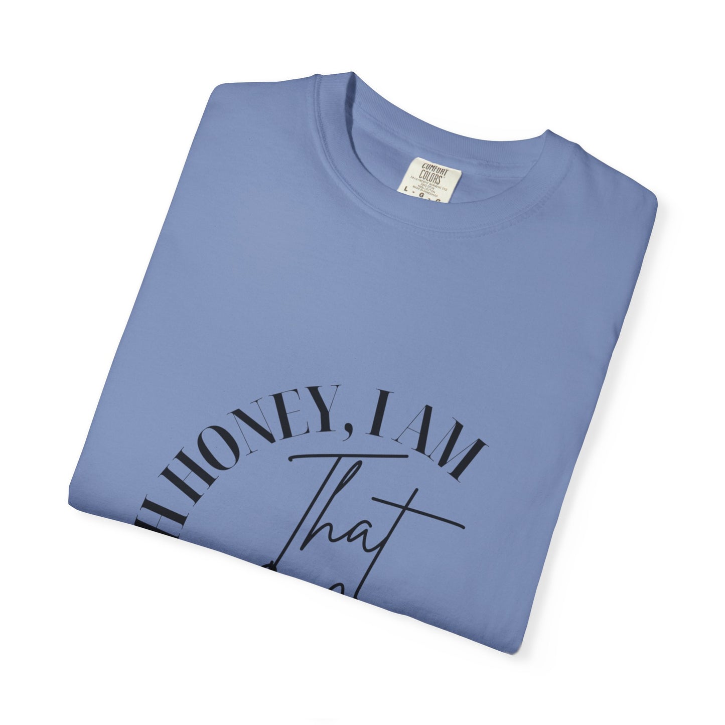 I AM That Mom Garment-Dyed T-Shirt | Perfect Gift for Mother's Day, Casual Wear, Mom Life, Parenting Humor, Everyday Comfort