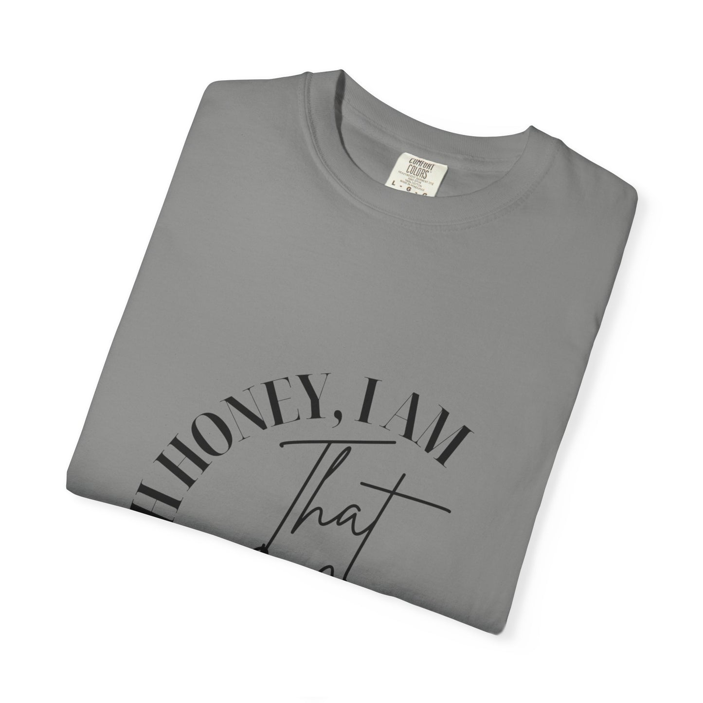 I AM That Mom Garment-Dyed T-Shirt | Perfect Gift for Mother's Day, Casual Wear, Mom Life, Parenting Humor, Everyday Comfort