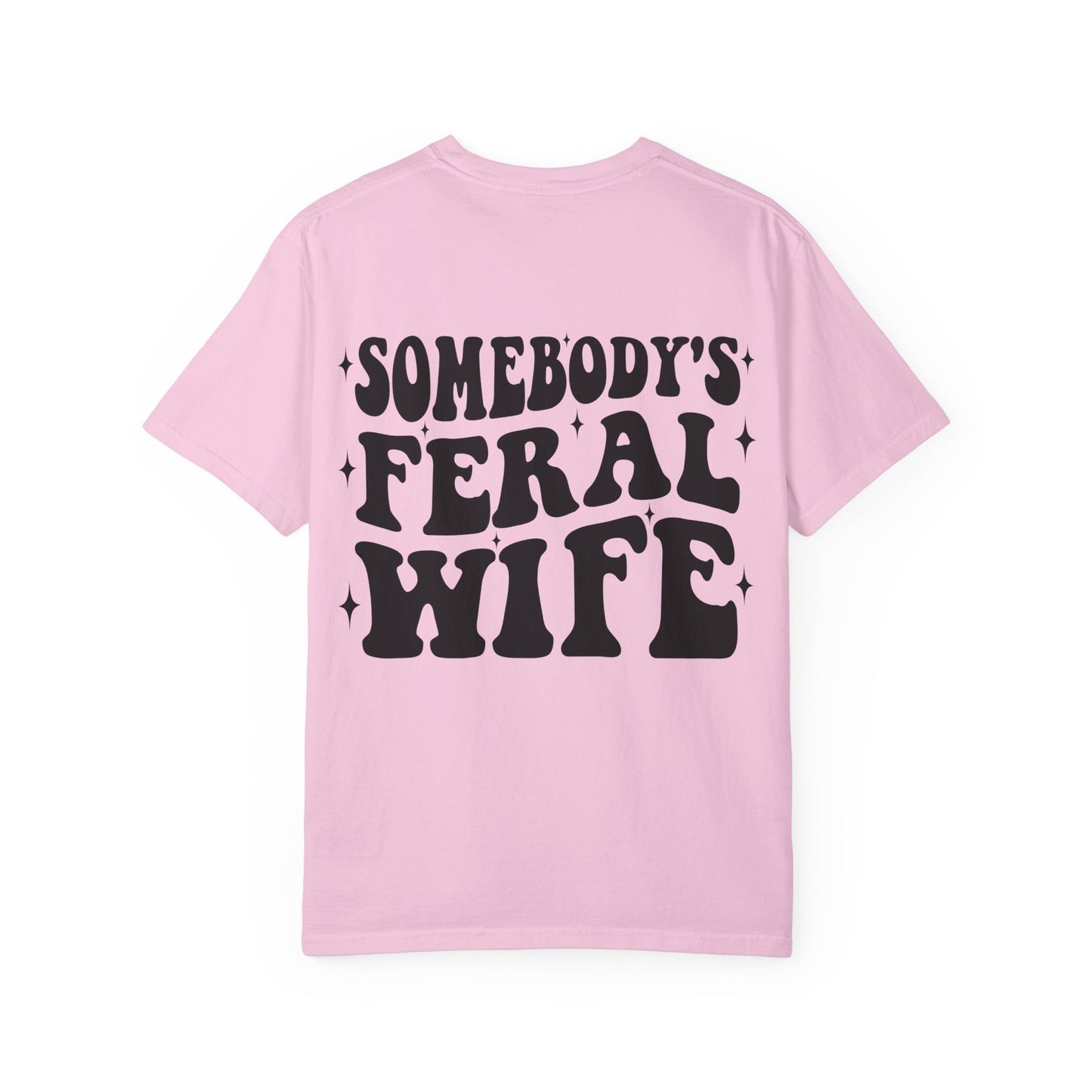 SOMEBODY'S FERAL WIFE T-Shirt | Trendy Graphic Tee | Unisex Gift for Her | Casual Wear | Summer Wardrobe Staple | Funny Gift Idea