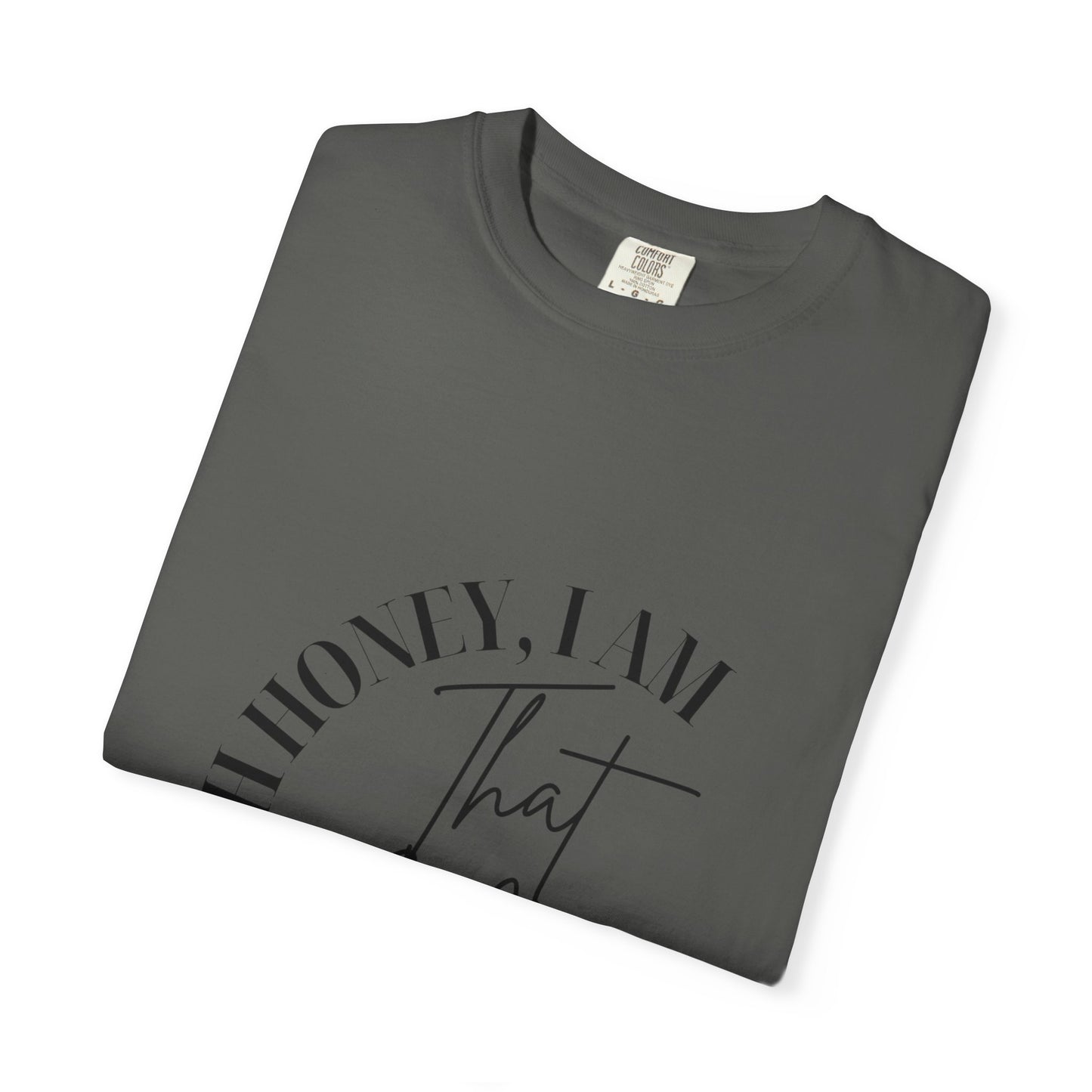 I AM That Mom Garment-Dyed T-Shirt | Perfect Gift for Mother's Day, Casual Wear, Mom Life, Parenting Humor, Everyday Comfort