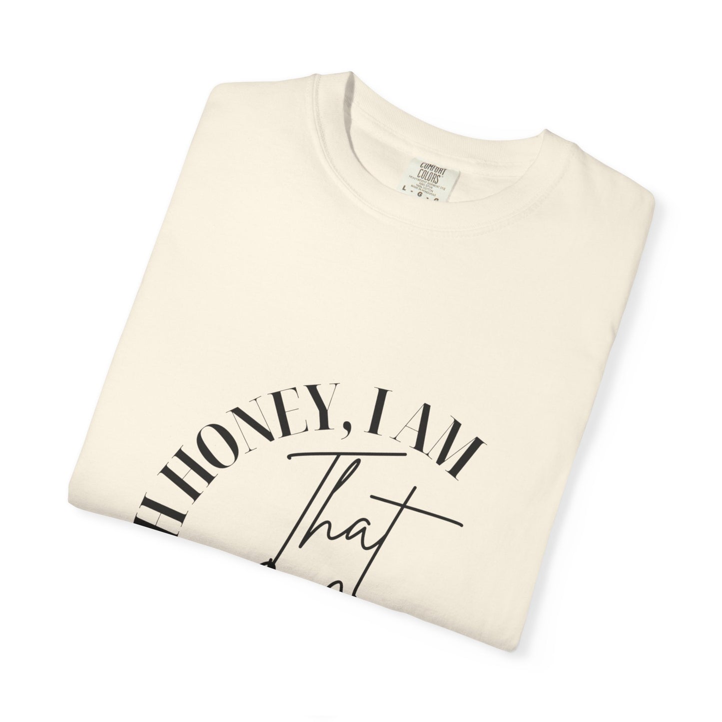 I AM That Mom Garment-Dyed T-Shirt | Perfect Gift for Mother's Day, Casual Wear, Mom Life, Parenting Humor, Everyday Comfort