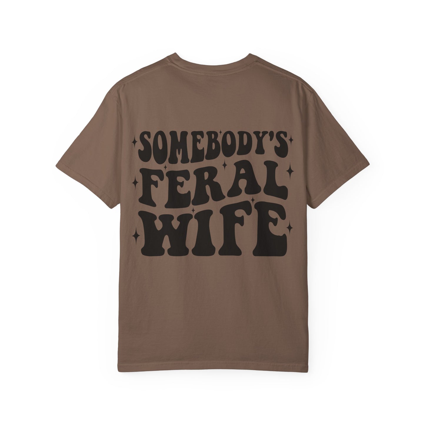 SOMEBODY'S FERAL WIFE T-Shirt | Trendy Graphic Tee | Unisex Gift for Her | Casual Wear | Summer Wardrobe Staple | Funny Gift Idea
