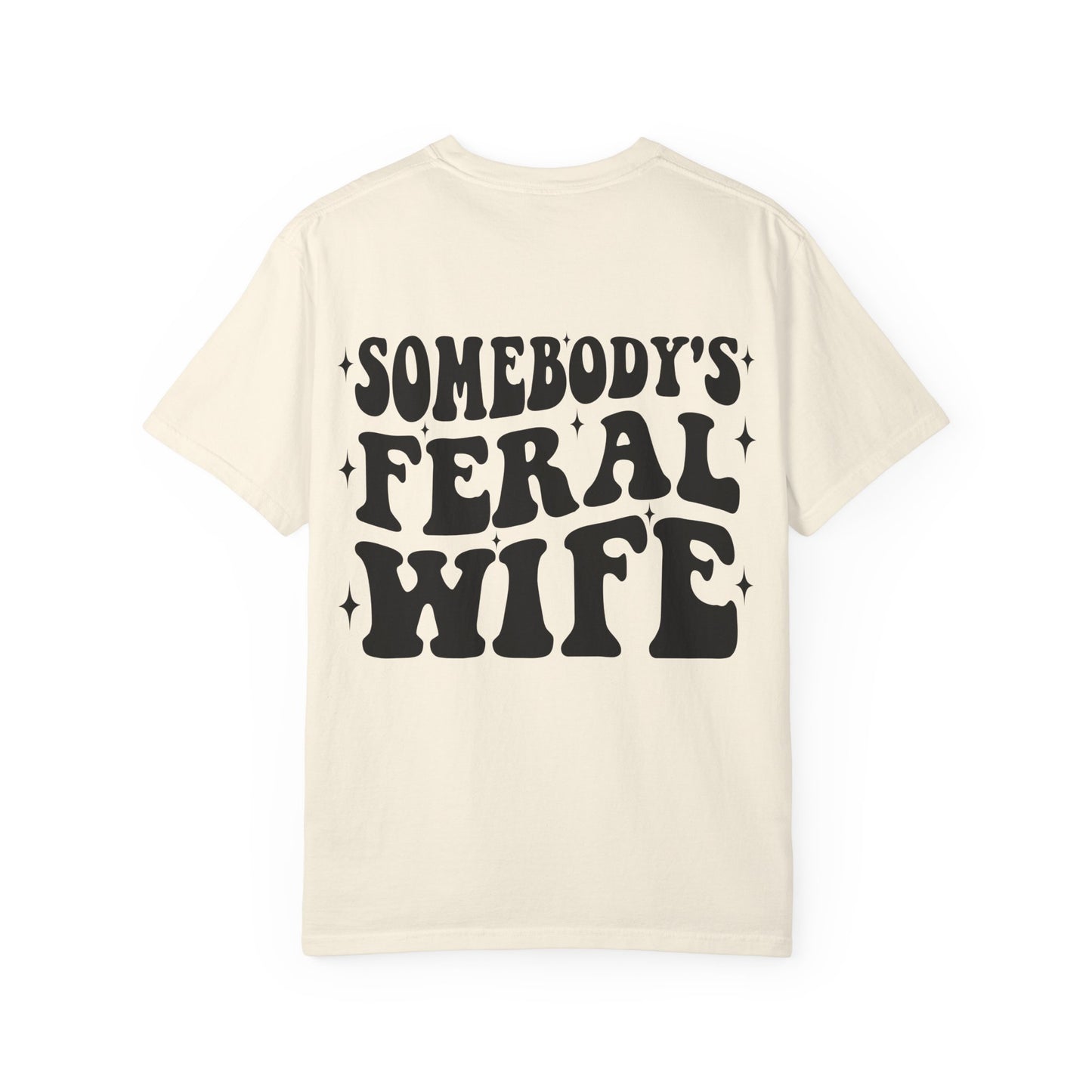 SOMEBODY'S FERAL WIFE T-Shirt | Trendy Graphic Tee | Unisex Gift for Her | Casual Wear | Summer Wardrobe Staple | Funny Gift Idea