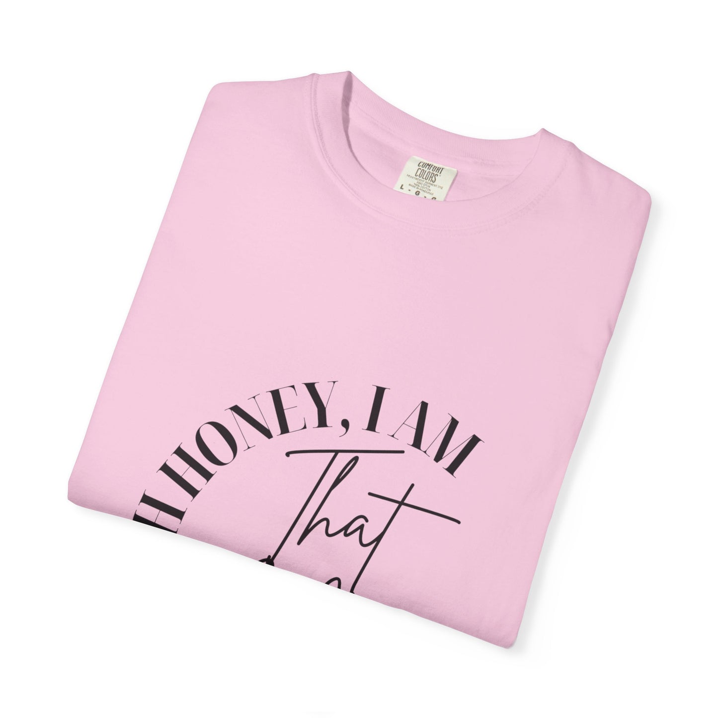 I AM That Mom Garment-Dyed T-Shirt | Perfect Gift for Mother's Day, Casual Wear, Mom Life, Parenting Humor, Everyday Comfort