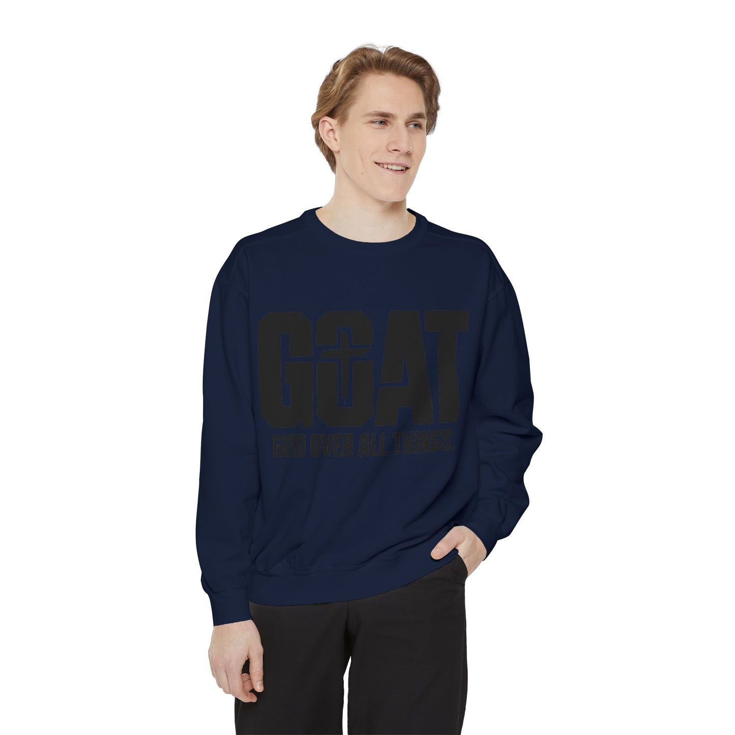 Unisex GOAT Sweatshirt - God Over All Things, Cozy Fashion, Inspirational Gift, Casual Wear, Spiritual Apparel