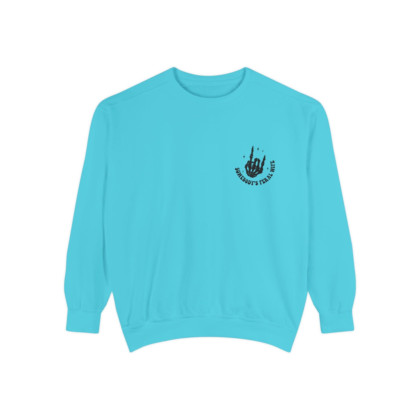 SOMEBODY'S FERAL WIFE Unisex Garment-Dyed Sweatshirt, Casual Lounge Wear, Unique Gift for Wives, Boho Style Sweater, Fun Statement Top