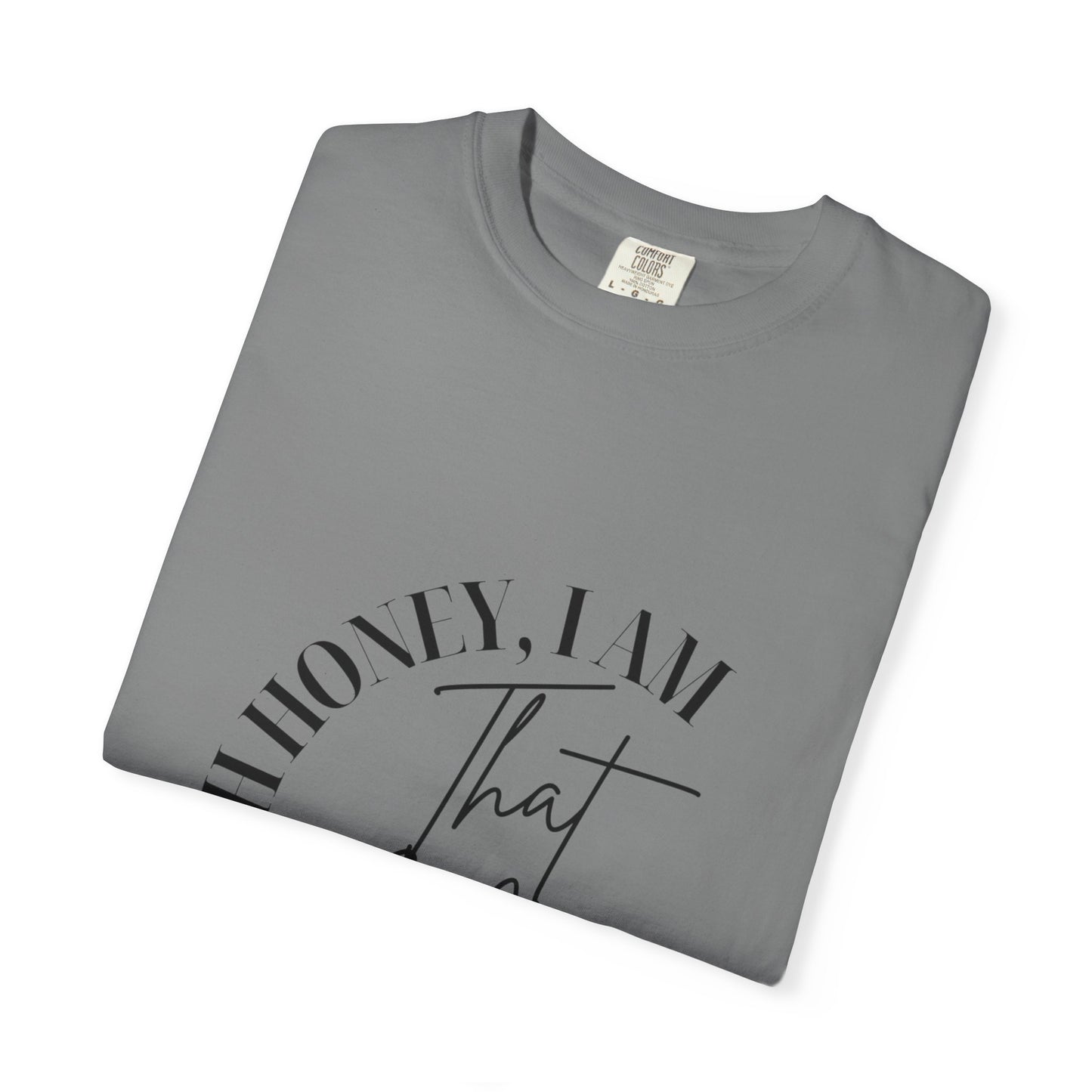 I AM That Mom Garment-Dyed T-Shirt | Perfect Gift for Mother's Day, Casual Wear, Mom Life, Parenting Humor, Everyday Comfort