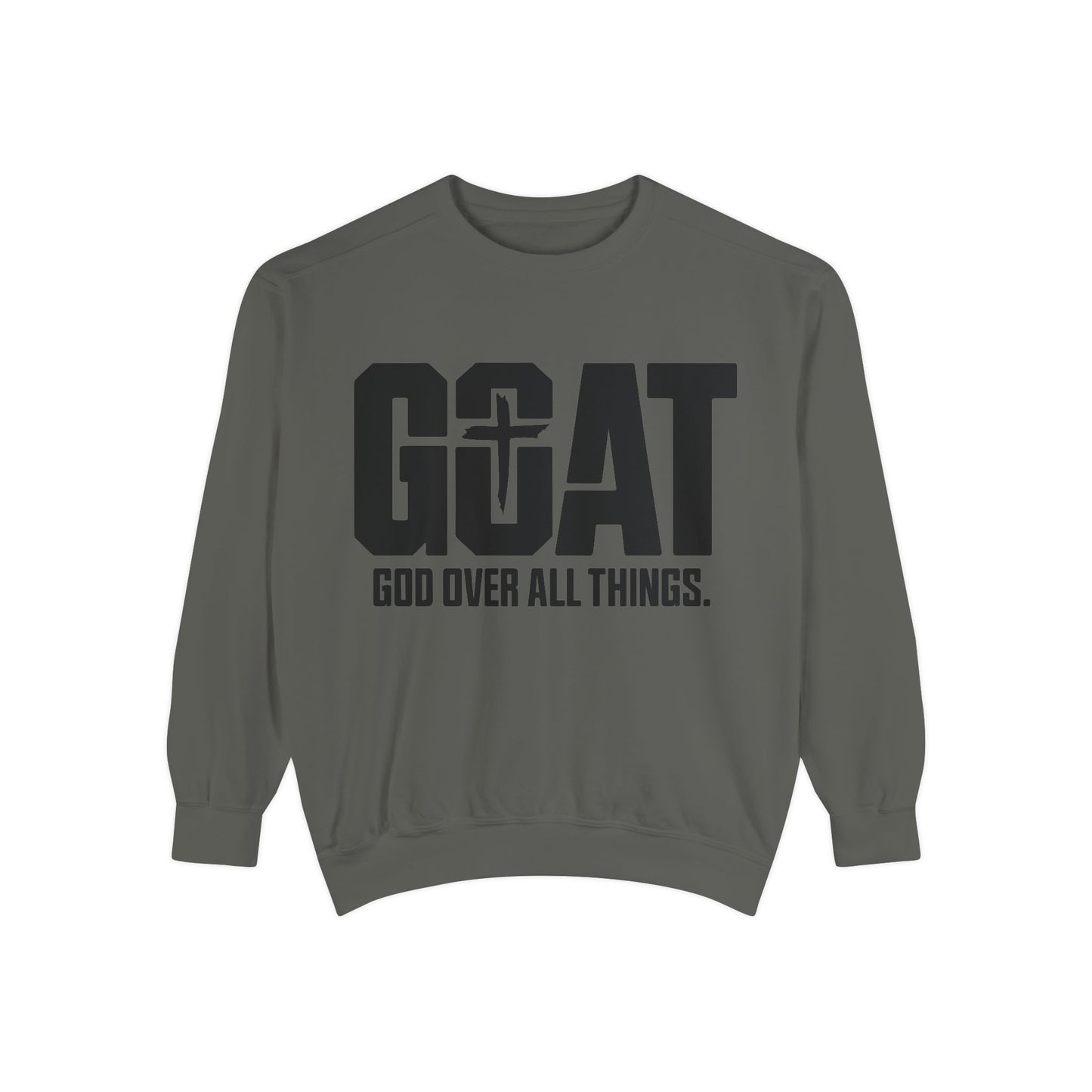 Unisex GOAT Sweatshirt - God Over All Things, Cozy Fashion, Inspirational Gift, Casual Wear, Spiritual Apparel