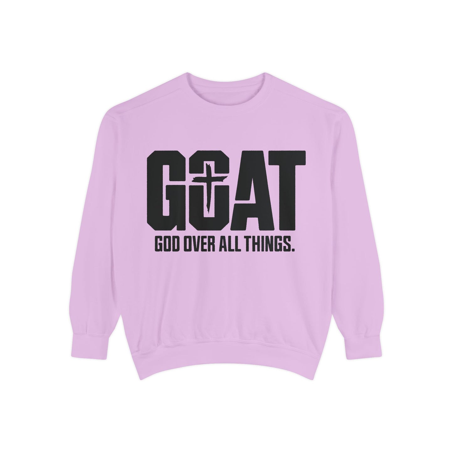 Unisex GOAT Sweatshirt - God Over All Things, Cozy Fashion, Inspirational Gift, Casual Wear, Spiritual Apparel