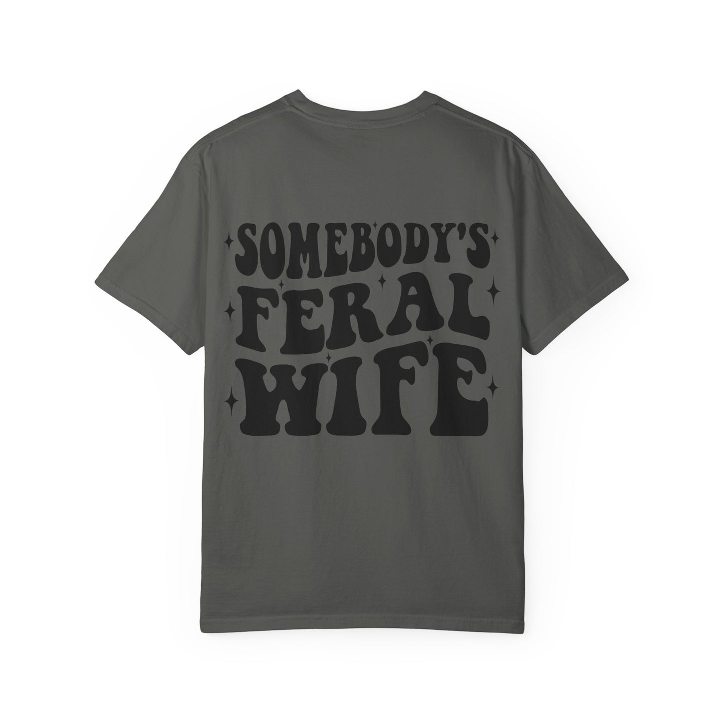 SOMEBODY'S FERAL WIFE T-Shirt | Trendy Graphic Tee | Unisex Gift for Her | Casual Wear | Summer Wardrobe Staple | Funny Gift Idea