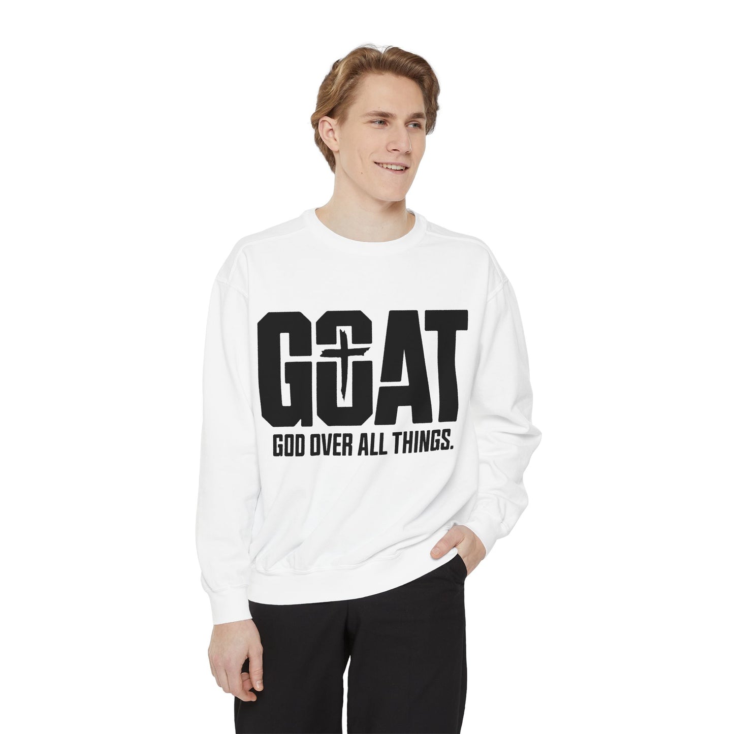 Unisex GOAT Sweatshirt - God Over All Things, Cozy Fashion, Inspirational Gift, Casual Wear, Spiritual Apparel