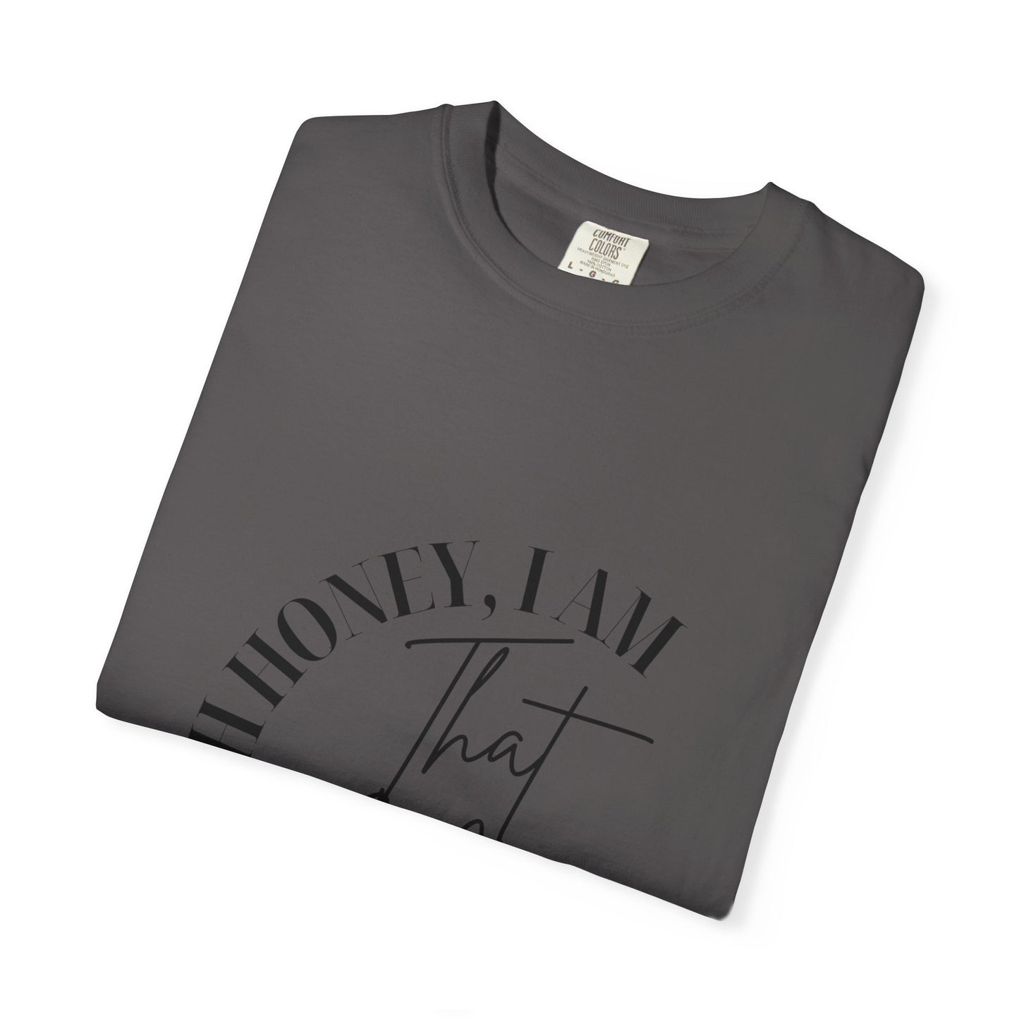 I AM That Mom Garment-Dyed T-Shirt | Perfect Gift for Mother's Day, Casual Wear, Mom Life, Parenting Humor, Everyday Comfort