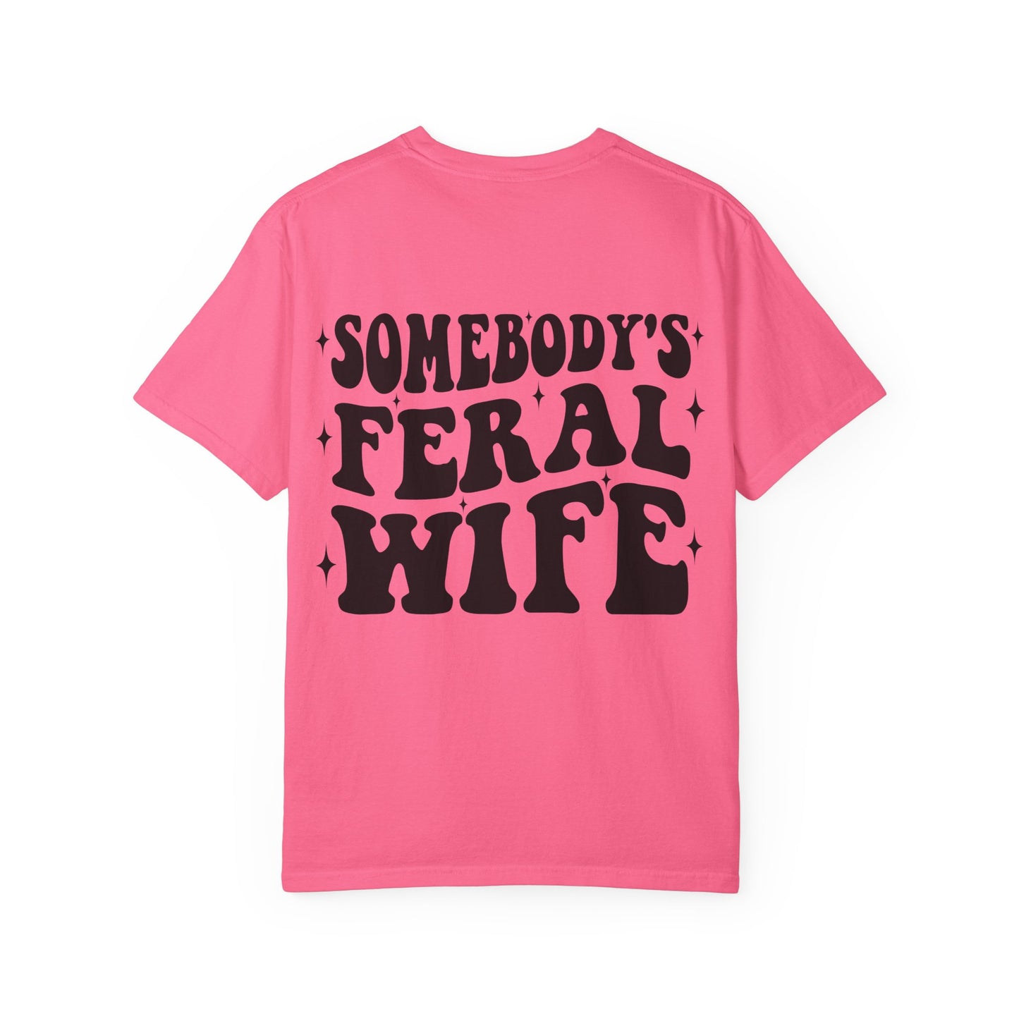 SOMEBODY'S FERAL WIFE T-Shirt | Trendy Graphic Tee | Unisex Gift for Her | Casual Wear | Summer Wardrobe Staple | Funny Gift Idea