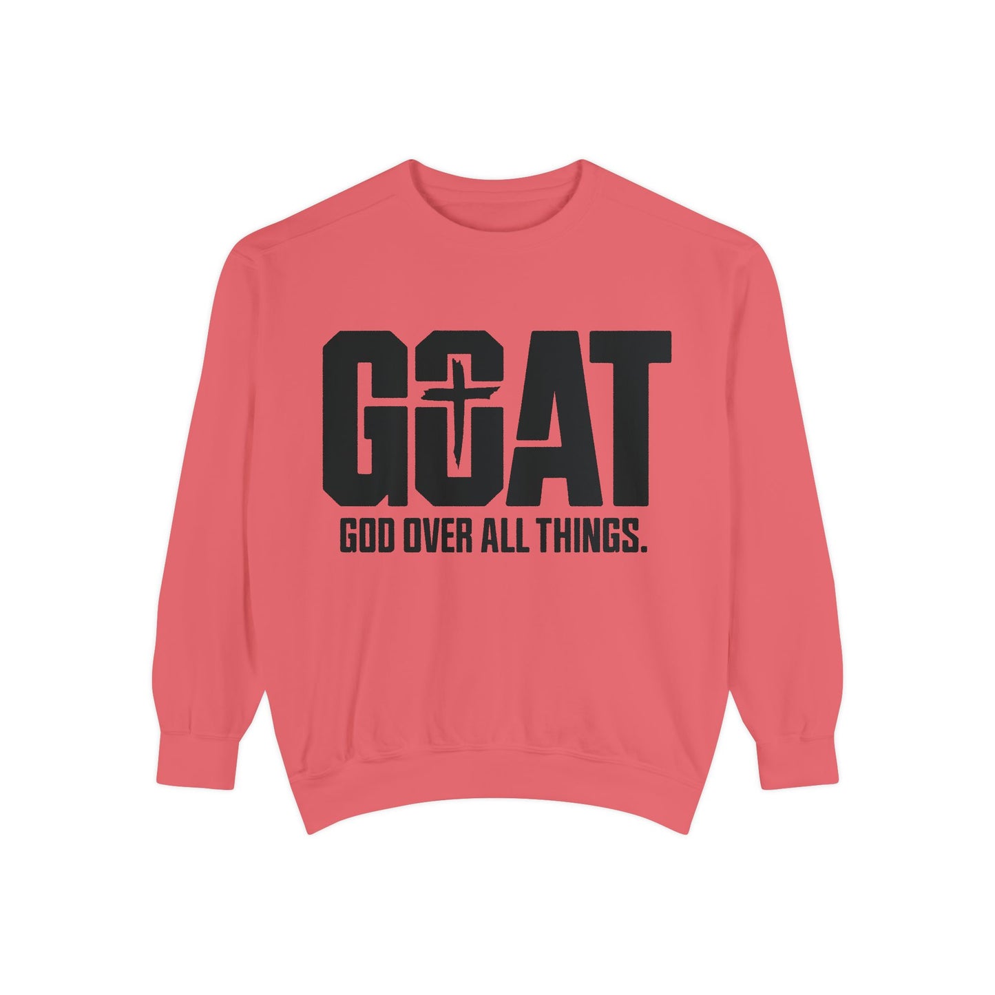 Unisex GOAT Sweatshirt - God Over All Things, Cozy Fashion, Inspirational Gift, Casual Wear, Spiritual Apparel