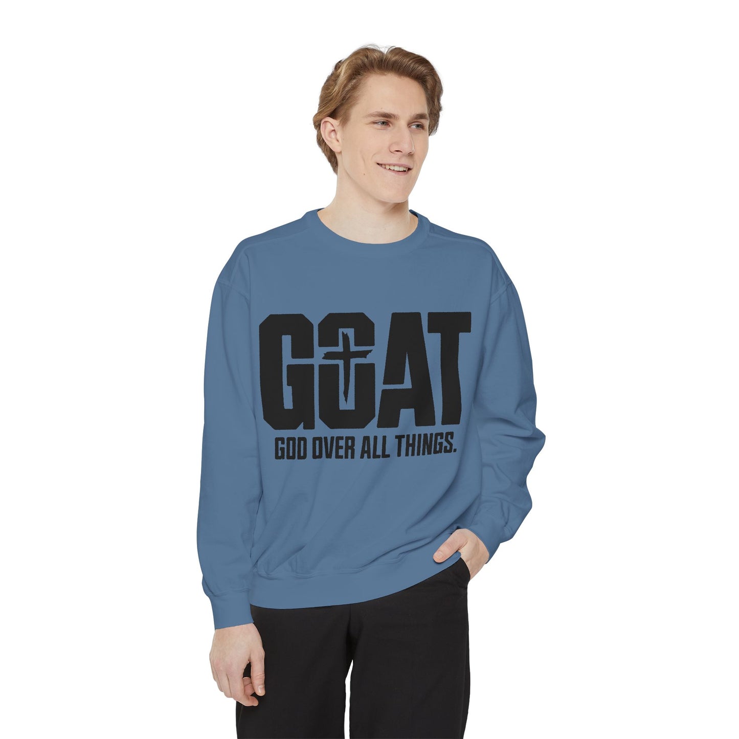 Unisex GOAT Sweatshirt - God Over All Things, Cozy Fashion, Inspirational Gift, Casual Wear, Spiritual Apparel