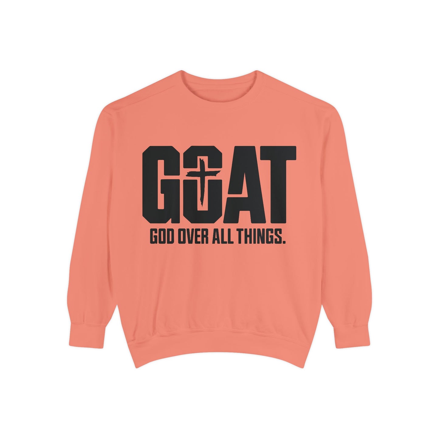 Unisex GOAT Sweatshirt - God Over All Things, Cozy Fashion, Inspirational Gift, Casual Wear, Spiritual Apparel