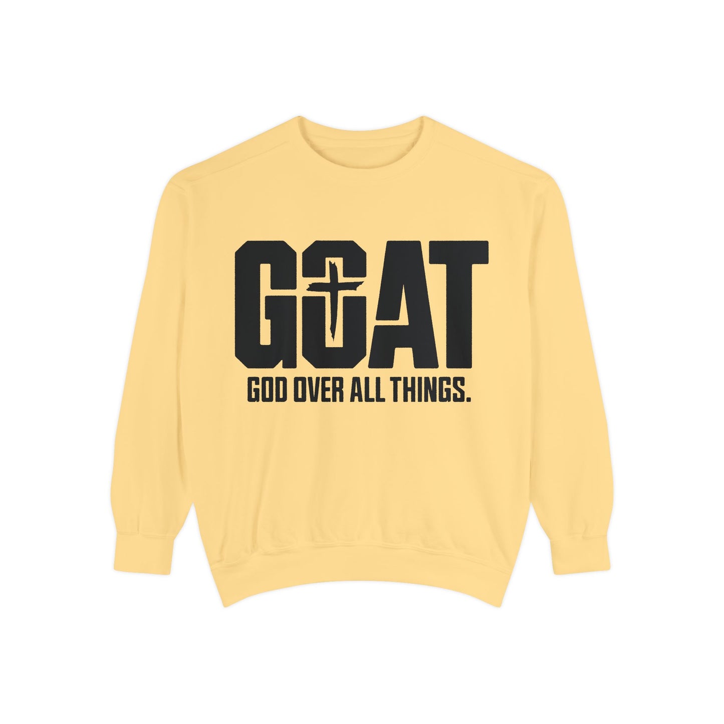 Unisex GOAT Sweatshirt - God Over All Things, Cozy Fashion, Inspirational Gift, Casual Wear, Spiritual Apparel