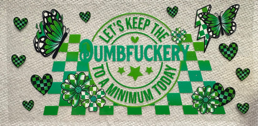 #1018 GREEN DUMBFUCKERY