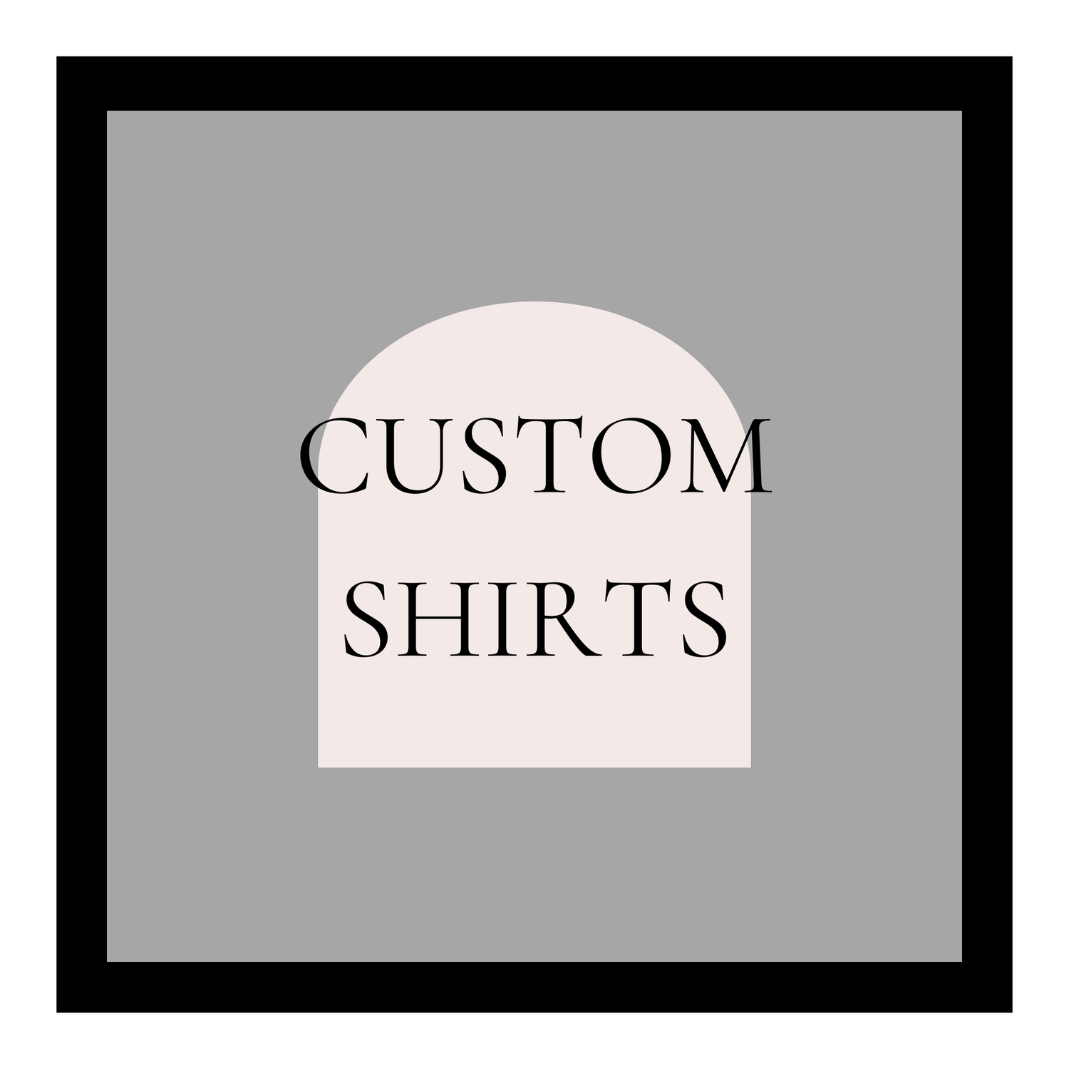 CUSTOM T-SHIRT