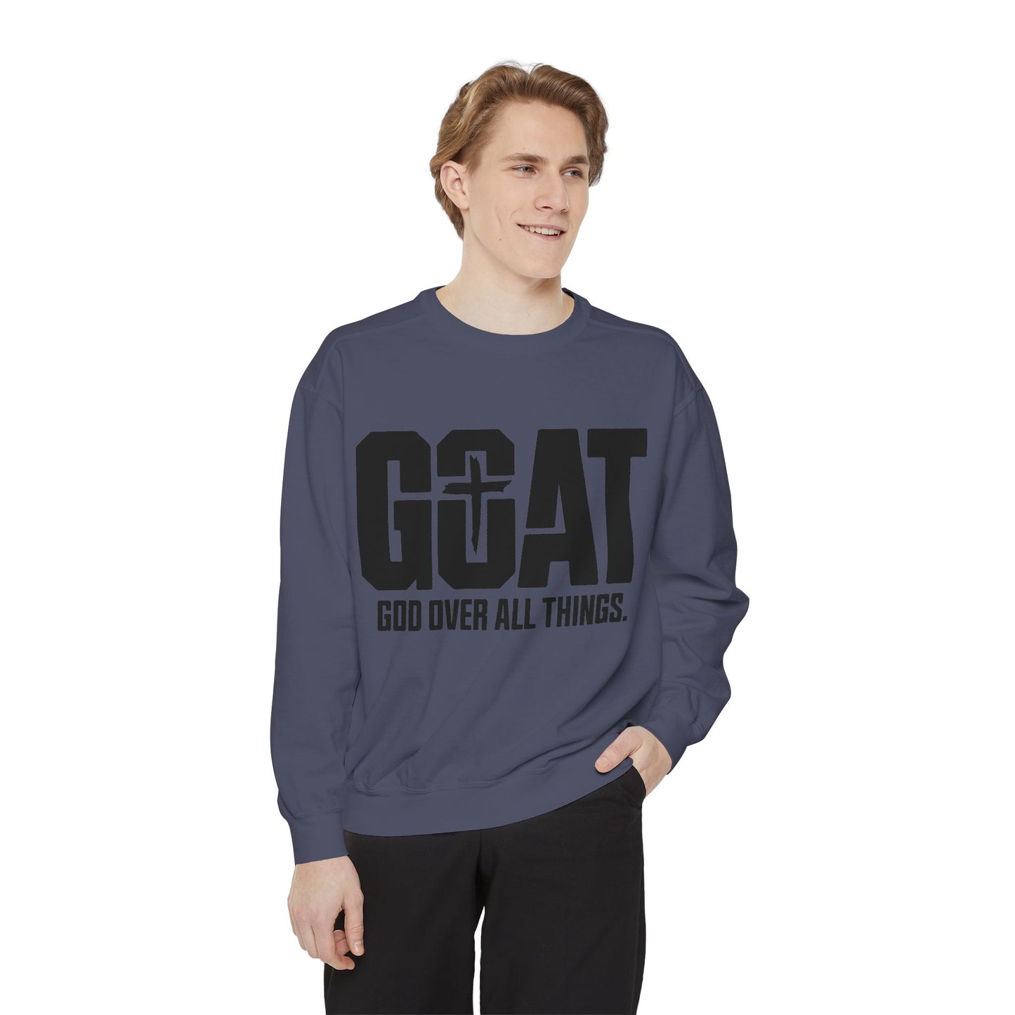 Unisex GOAT Sweatshirt - God Over All Things, Cozy Fashion, Inspirational Gift, Casual Wear, Spiritual Apparel