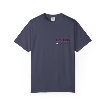 Caution I have No Filter - Unisex Garment-Dyed T-shirt