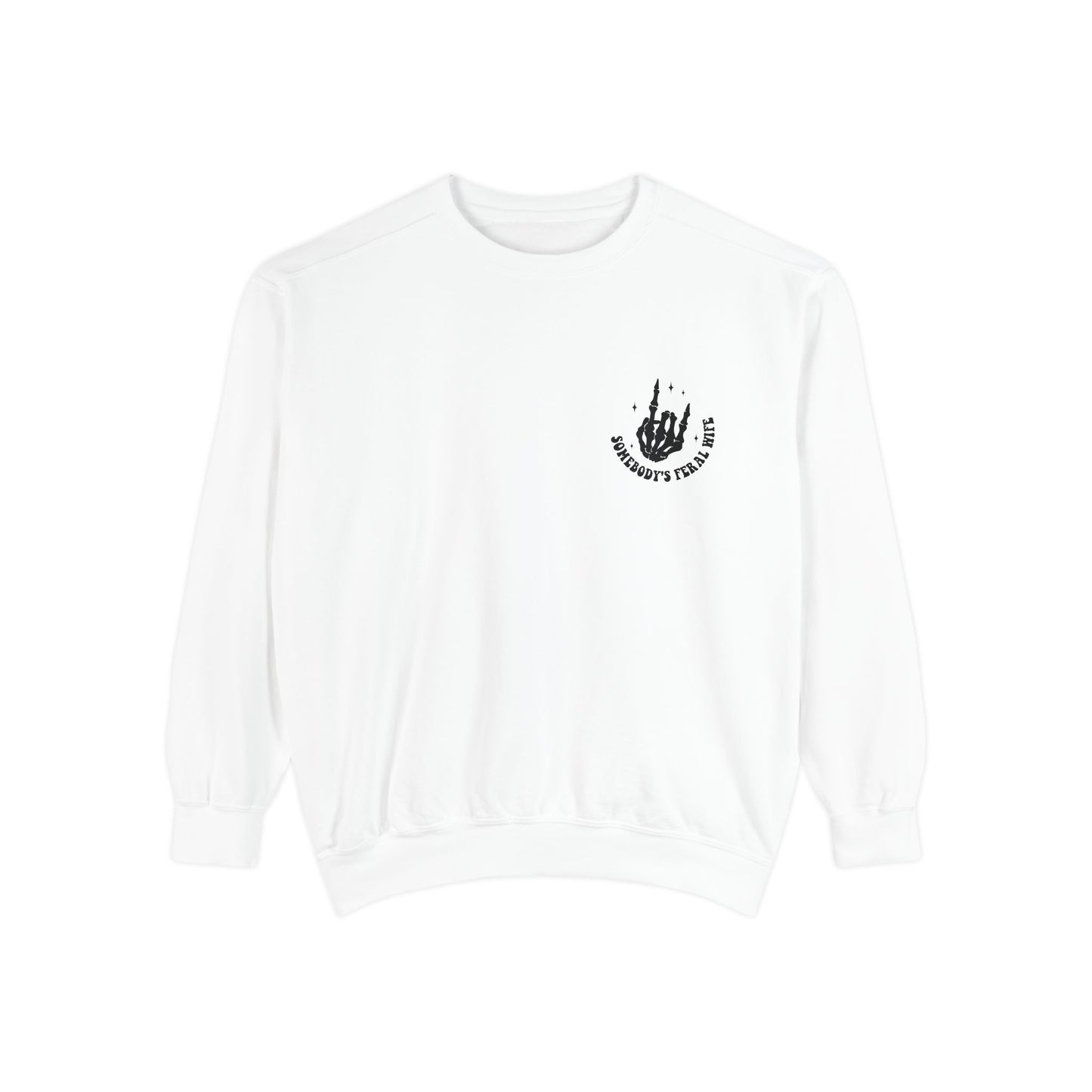 SOMEBODY'S FERAL WIFE Unisex Garment-Dyed Sweatshirt, Casual Lounge Wear, Unique Gift for Wives, Boho Style Sweater, Fun Statement Top
