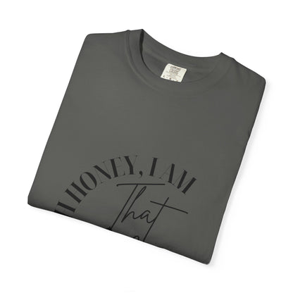 I AM That Mom Garment-Dyed T-Shirt | Perfect Gift for Mother's Day, Casual Wear, Mom Life, Parenting Humor, Everyday Comfort