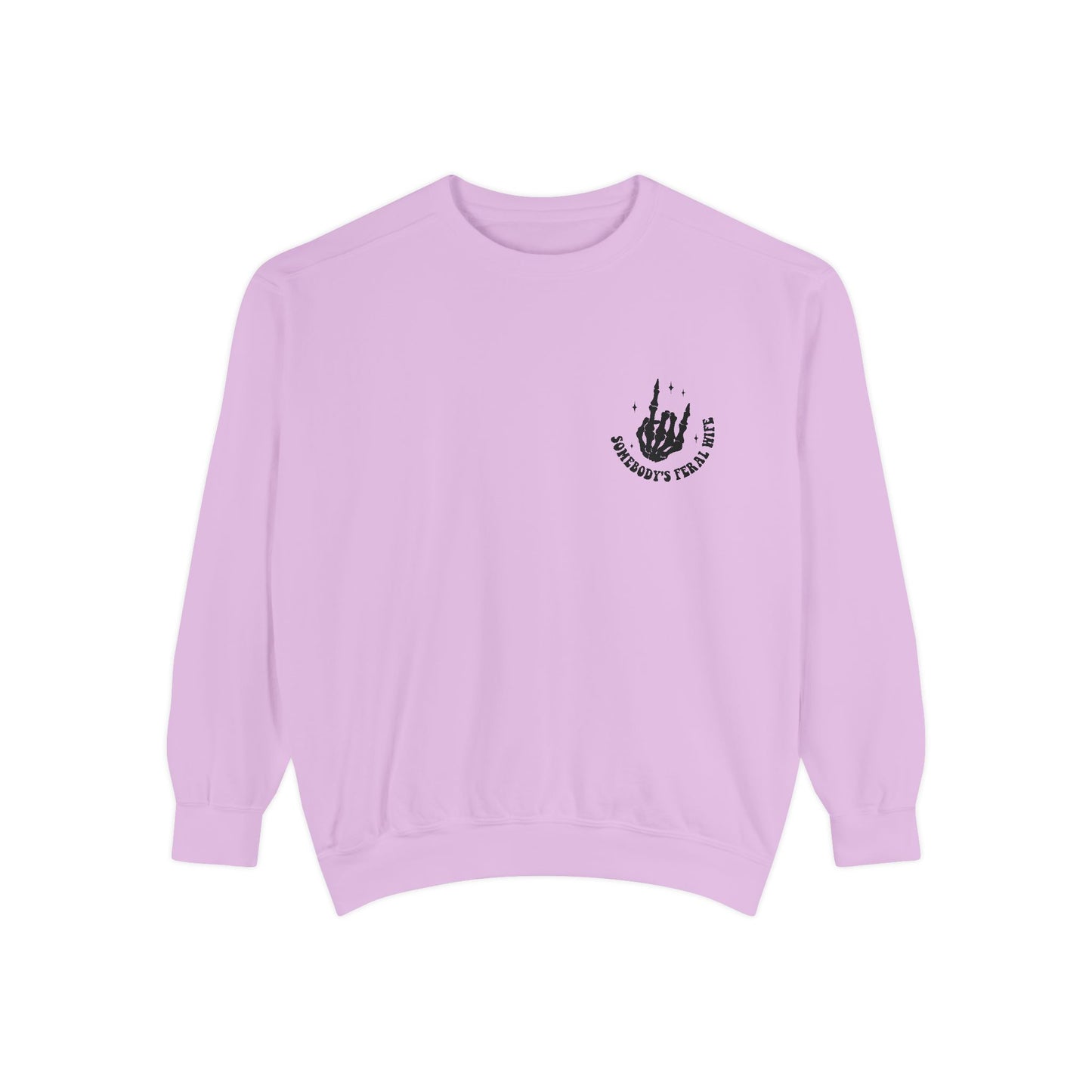 SOMEBODY'S FERAL WIFE Unisex Garment-Dyed Sweatshirt, Casual Lounge Wear, Unique Gift for Wives, Boho Style Sweater, Fun Statement Top