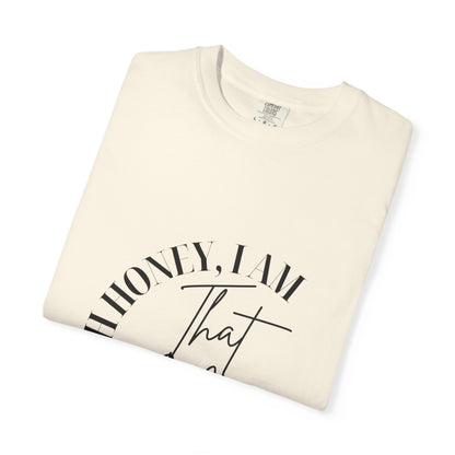 I AM That Mom Garment-Dyed T-Shirt | Perfect Gift for Mother's Day, Casual Wear, Mom Life, Parenting Humor, Everyday Comfort