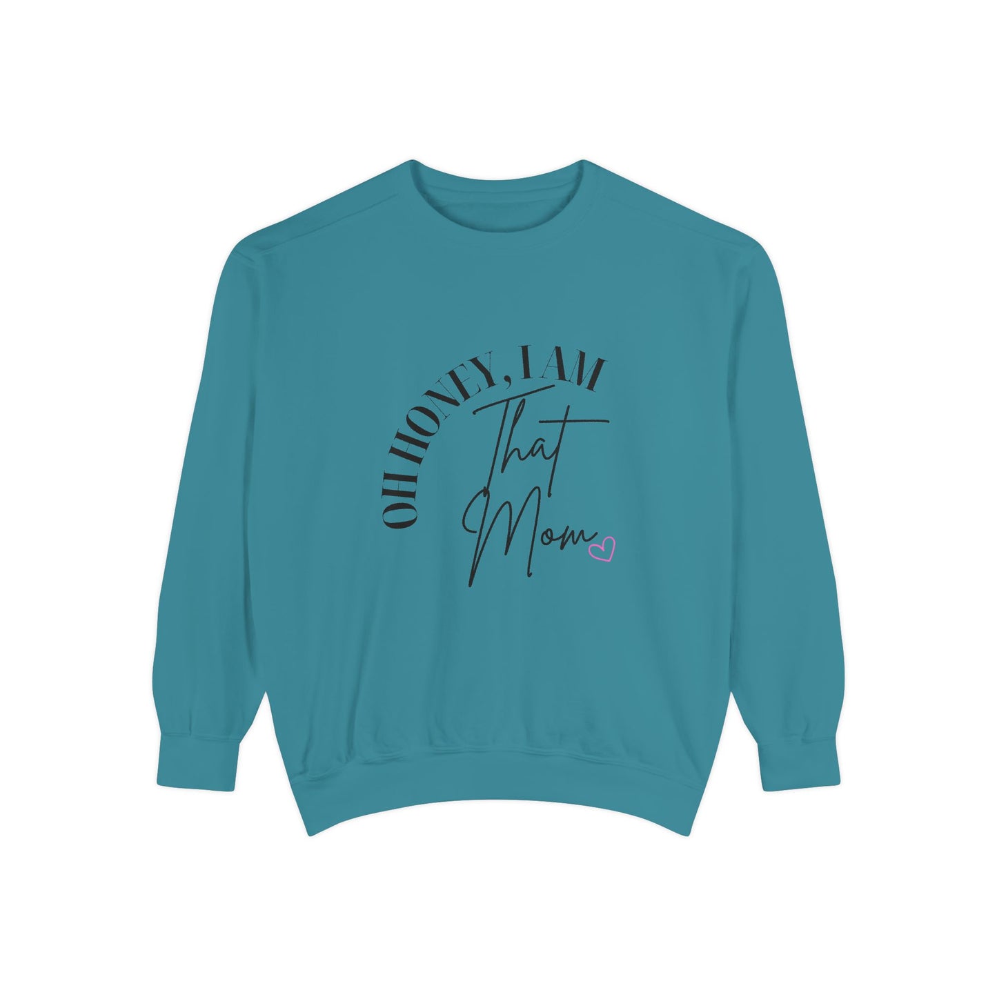 I AM That Mom Sweatshirt, Garment-Dyed Crewneck, Cozy Gift for Moms, Perfect for Mother's Day, Casual Everyday Wear, Trendy Moms Apparel