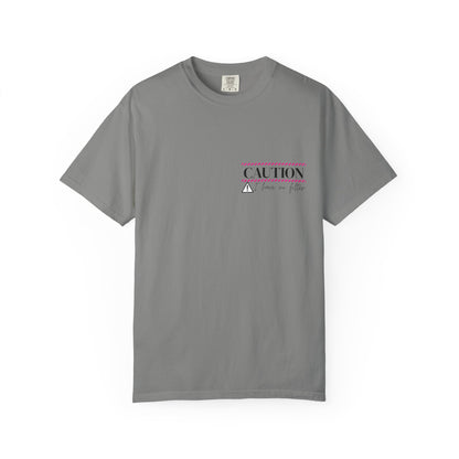 Caution I have No Filter - Unisex Garment-Dyed T-shirt