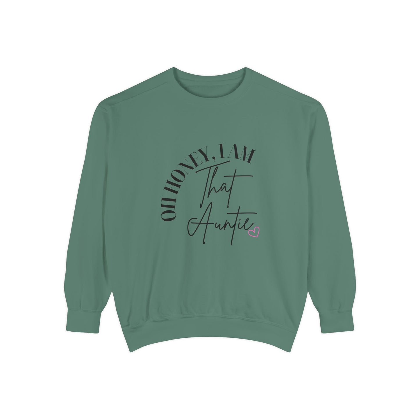 Oh Honey, I Am That Auntie Sweatshirt - Cozy Gift for Aunts, Gift for Women, Sister Sweatshirt, Funny Aunt Apparel, Casual Women's Top