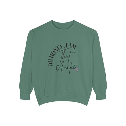 Oh Honey, I Am That Auntie Sweatshirt - Cozy Gift for Aunts, Gift for Women, Sister Sweatshirt, Funny Aunt Apparel, Casual Women's Top