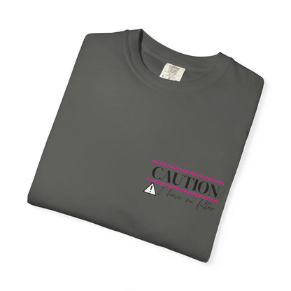 Caution I have No Filter - Unisex Garment-Dyed T-shirt