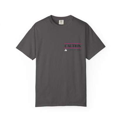 Caution I have No Filter - Unisex Garment-Dyed T-shirt
