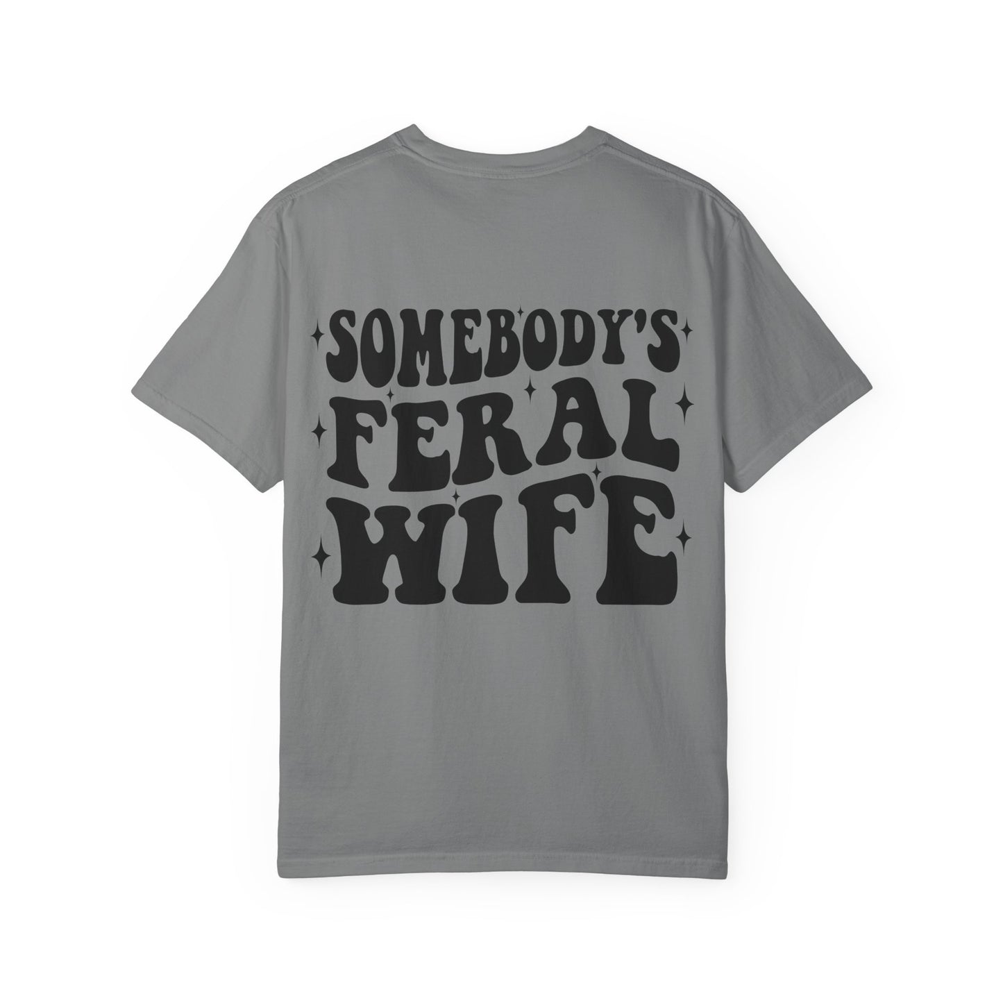 SOMEBODY'S FERAL WIFE T-Shirt | Trendy Graphic Tee | Unisex Gift for Her | Casual Wear | Summer Wardrobe Staple | Funny Gift Idea