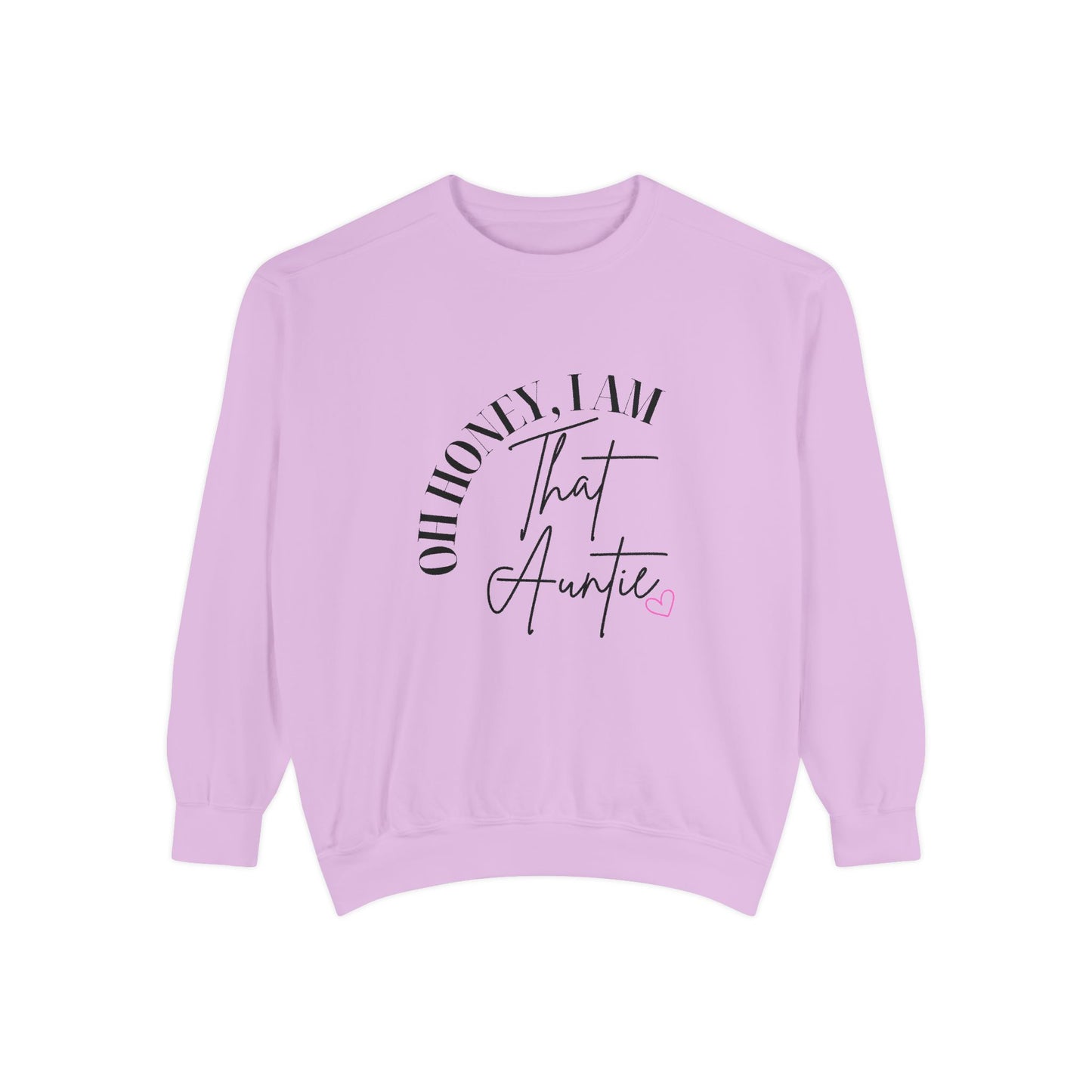 Oh Honey, I Am That Auntie Sweatshirt - Cozy Gift for Aunts, Gift for Women, Sister Sweatshirt, Funny Aunt Apparel, Casual Women's Top