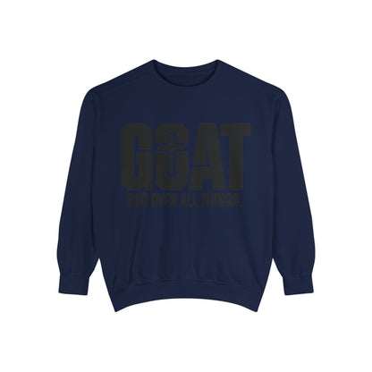 Unisex GOAT Sweatshirt - God Over All Things, Cozy Fashion, Inspirational Gift, Casual Wear, Spiritual Apparel