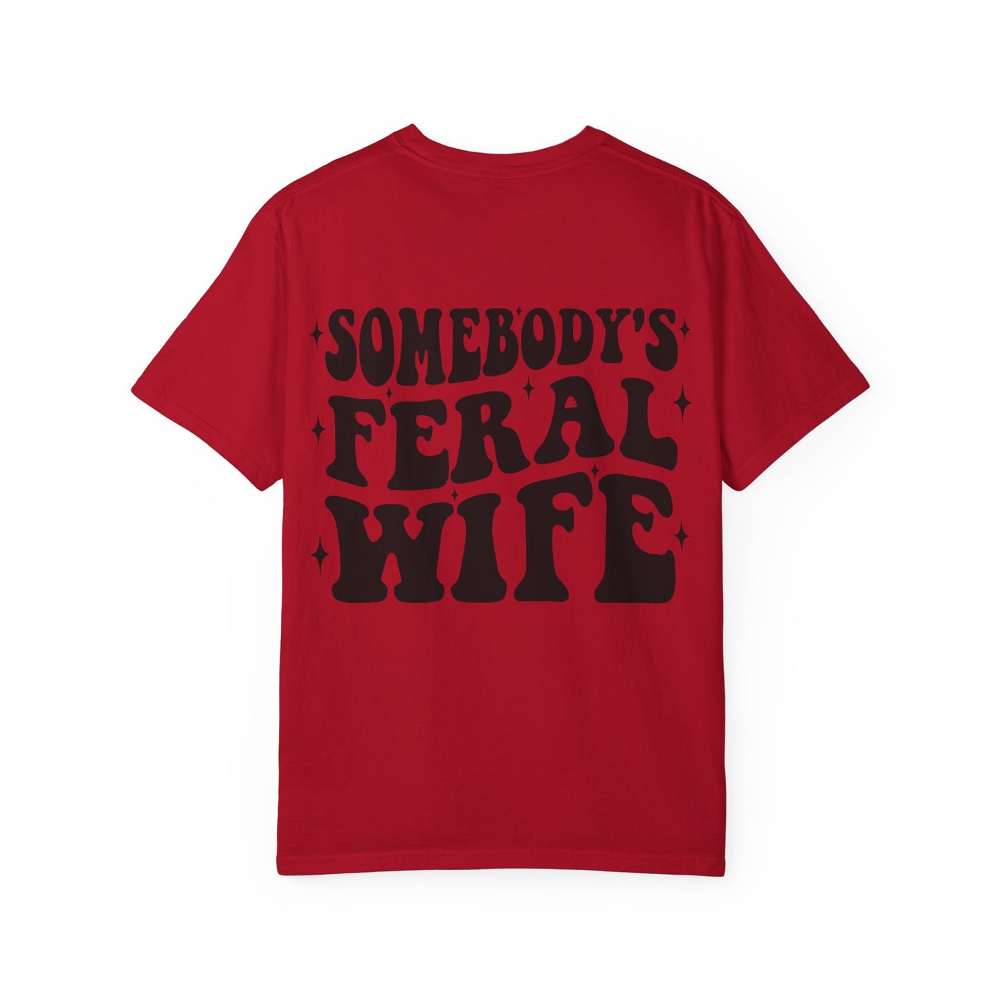 SOMEBODY'S FERAL WIFE T-Shirt | Trendy Graphic Tee | Unisex Gift for Her | Casual Wear | Summer Wardrobe Staple | Funny Gift Idea