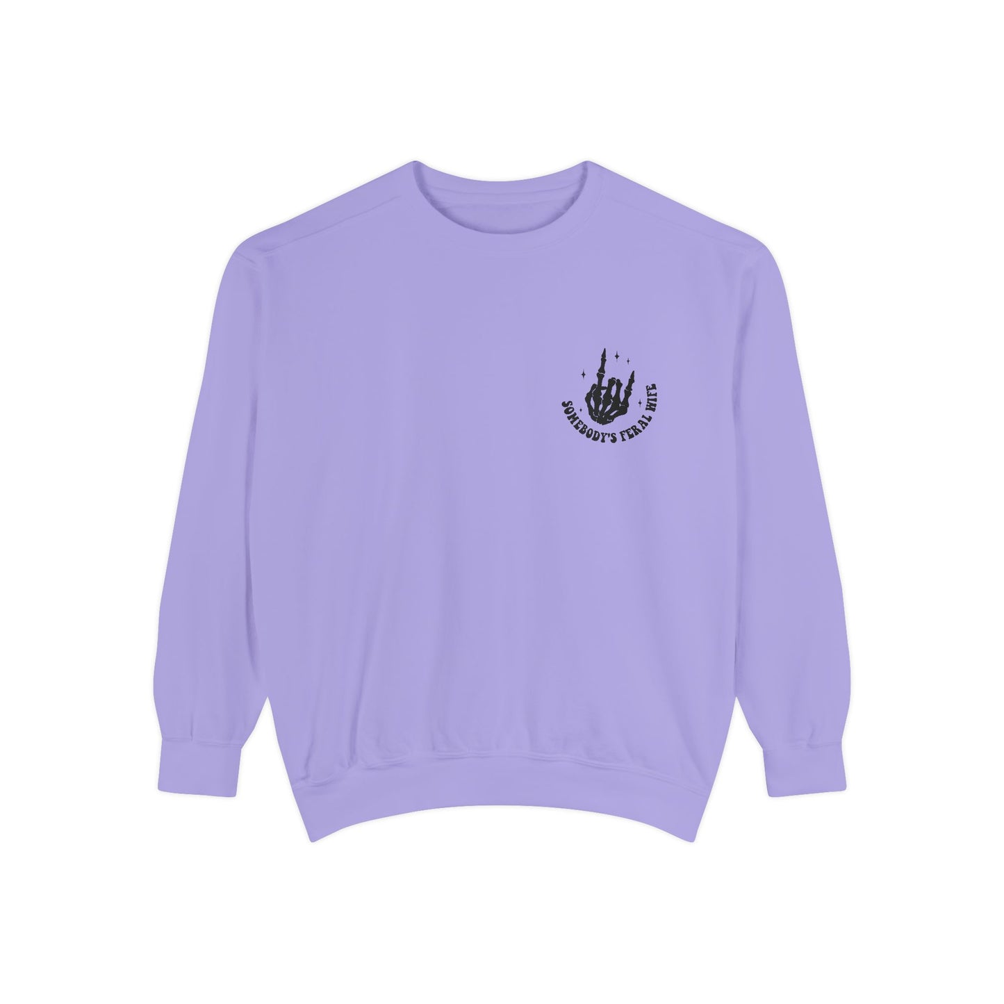 SOMEBODY'S FERAL WIFE Unisex Garment-Dyed Sweatshirt, Casual Lounge Wear, Unique Gift for Wives, Boho Style Sweater, Fun Statement Top