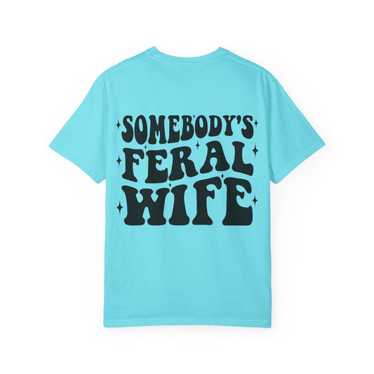 SOMEBODY'S FERAL WIFE T-Shirt | Trendy Graphic Tee | Unisex Gift for Her | Casual Wear | Summer Wardrobe Staple | Funny Gift Idea
