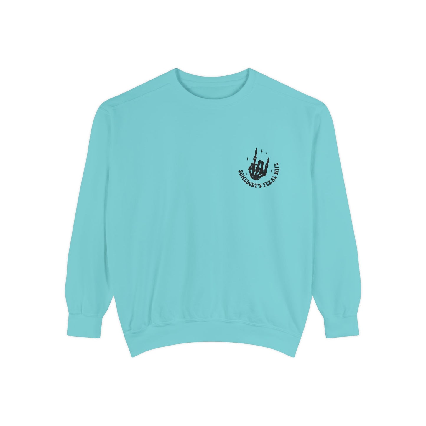 SOMEBODY'S FERAL WIFE Unisex Garment-Dyed Sweatshirt, Casual Lounge Wear, Unique Gift for Wives, Boho Style Sweater, Fun Statement Top