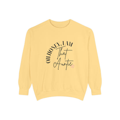 Oh Honey, I Am That Auntie Sweatshirt - Cozy Gift for Aunts, Gift for Women, Sister Sweatshirt, Funny Aunt Apparel, Casual Women's Top