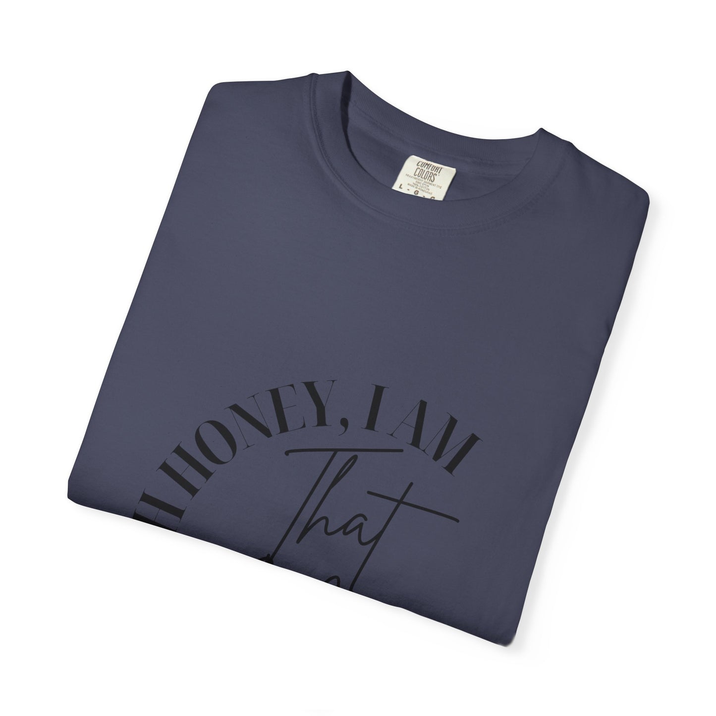 I AM That Mom Garment-Dyed T-Shirt | Perfect Gift for Mother's Day, Casual Wear, Mom Life, Parenting Humor, Everyday Comfort