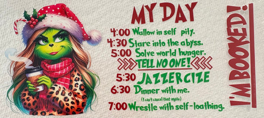 GRINCH GIRL - IM BOOKED!